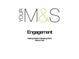 Making Mobile Marketing Work Sienne Veit Engagement 