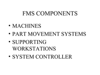 FMS COMPONENTS MACHINES PART MOVEMENT SYSTEMS SUPPORTING WORKSTATIONS SYSTEM CONTROLLER 