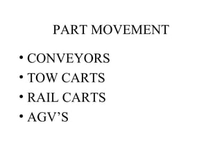 PART MOVEMENT CONVEYORS TOW CARTS RAIL CARTS AGV’S 
