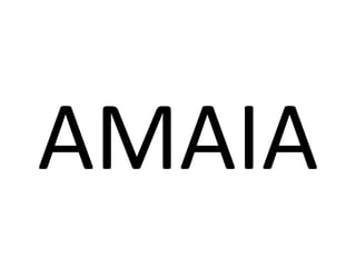 AMAIA