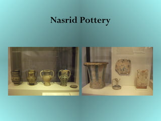 Nasrid Pottery
 