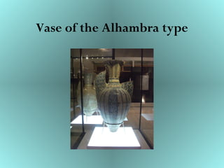 Vase of the Alhambra type
 