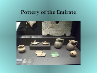Pottery of the Emirate
 
