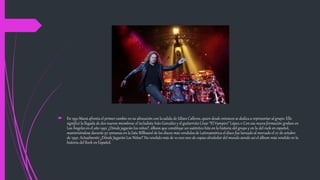  En 1991 Maná afronta el primer cambio en su alineación con la salida de Ulises Calleros, quien desde entonces se dedica a representar al grupo. Ello
significó la llegada de dos nuevos miembros: el tecladista Iván González y el guitarrista César “El Vampiro” López.11 Con esa nueva formación graban en
Los Ángeles en el año 1992 ¿Dónde jugarán los niños?, álbum que constituye un auténtico hito en la historia del grupo y en la del rock en español,
manteniéndose durante 97 semanas en la lista Billboard de los discos más vendidos de Latinoamérica el disco fue lanzado al mercado el 27 de octubre
de 1992. Actualmente ¿Dónde Jugarán Los Niños? Ha vendido más de 10 000 000 de copias alrededor del mundo siendo así el álbum más vendido en la
historia del Rock en Español.
 