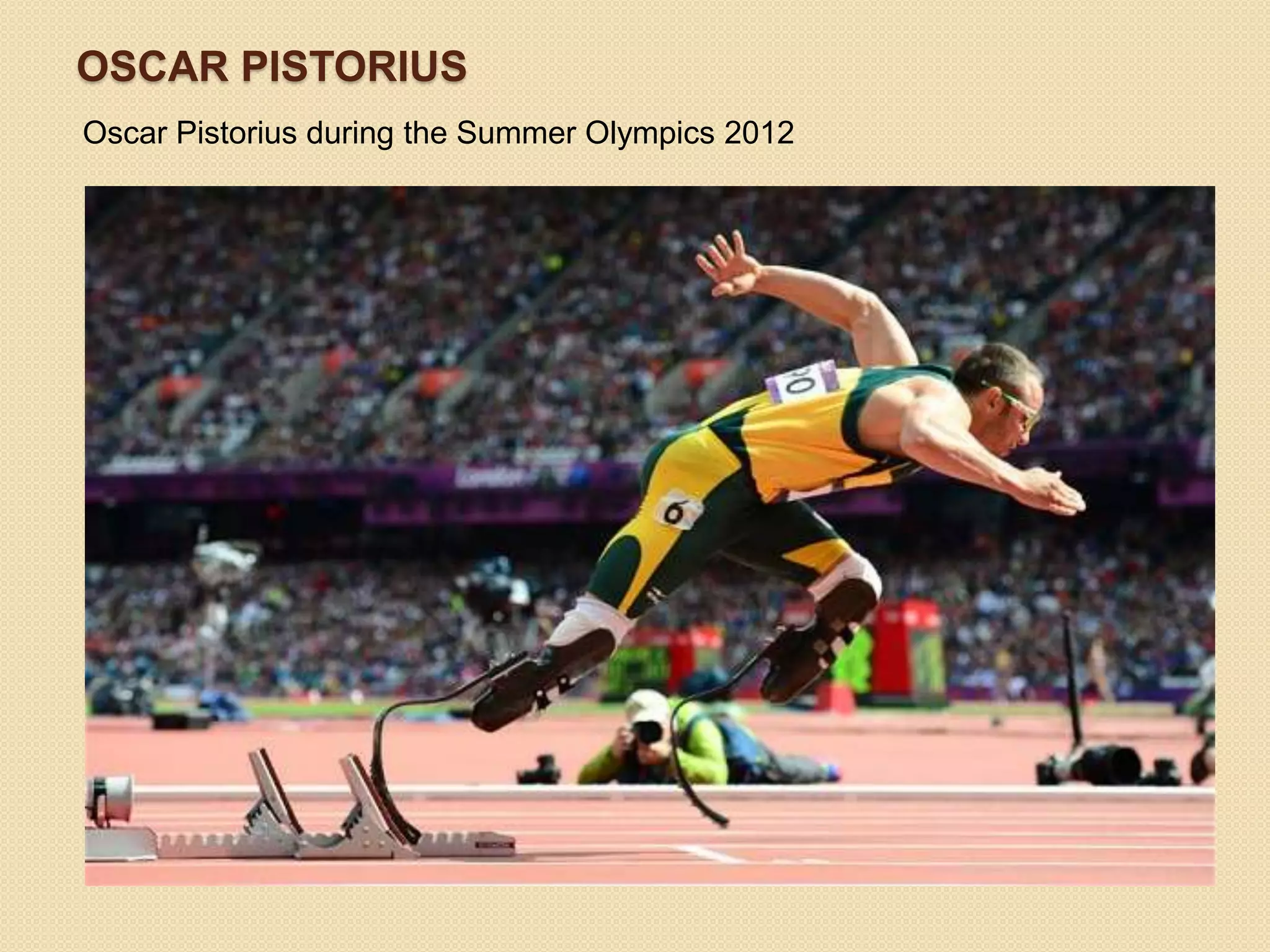 OSCAR PISTORIUS
Oscar Pistorius during the Summer Olympics 2012
 