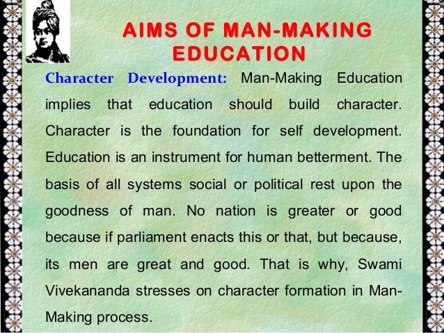 need of man making education essay