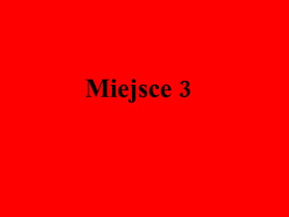 Miejsce 3   