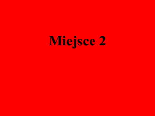 Miejsce 2 