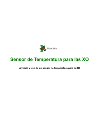 Sensor de Temperatura para las XO
   Armado y Uso de un sensor de temperatura para la XO
 
