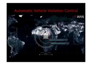 Automa�c	
 Vehicle	
 Viola�on	
 Control	
 
 