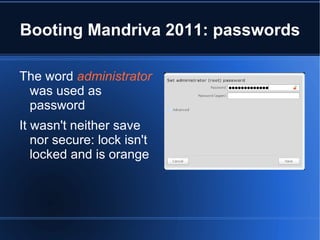 Default entry – Mandriva Linux 2011 – boots in five second 