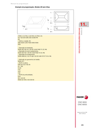 Manual de program a çä o

      Exemplo de programação. Bolsão 3D sem ilhas.




                                                                                                11.




                                                                                                Bolsões 3D
                                                              CICLO FIXO DE BOLSÕES COM ILHAS
         (TOR1=2.5,TOL1=20,TOI1=0,TOK1=0)
         G17 G0 G43 G90 Z50 S1000 M4
         G5
         ; Define o bolsão 3D.
         G66 R200 C250 F300 S400 E500
         M30

         ; Operação de desbaste.
         N200 G67 B5 C4 I-30 R5 V100 F400 T1 D1 M6
         ; Operação de semi-acabamento.
         N250 G67 B2 I-30 R5 V100 F550 T2 D1 M6
         ; Operação de acabamento.
         N300 G68 B1.5 L0.75 Q0 I-30 R5 V80 F275 T3 D1 M6

         ; Definição da geometria do bolsão.
         N400 G17
         ; Perfil no plano.
         G90 G0 X10 Y30 Z0
         G1 Y90
         X130
         Y10
         X10
         Y30
         ; Perfil de profundidade.
         G16
         G0 X10 Z0
         N500 G3 X40 Z-30 I30 K0




                                                            CNC 8055
                                                            CNC 8055i



                                                            MODELOS ·M· & ·EN·
                                                              SOFT: V01.3X




                                                                                                ·255·
 