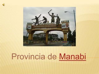 Provincia de Manabi
 