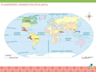 PLANISFÉRIO: DIVISÃO POLÍTICA (2013)
 