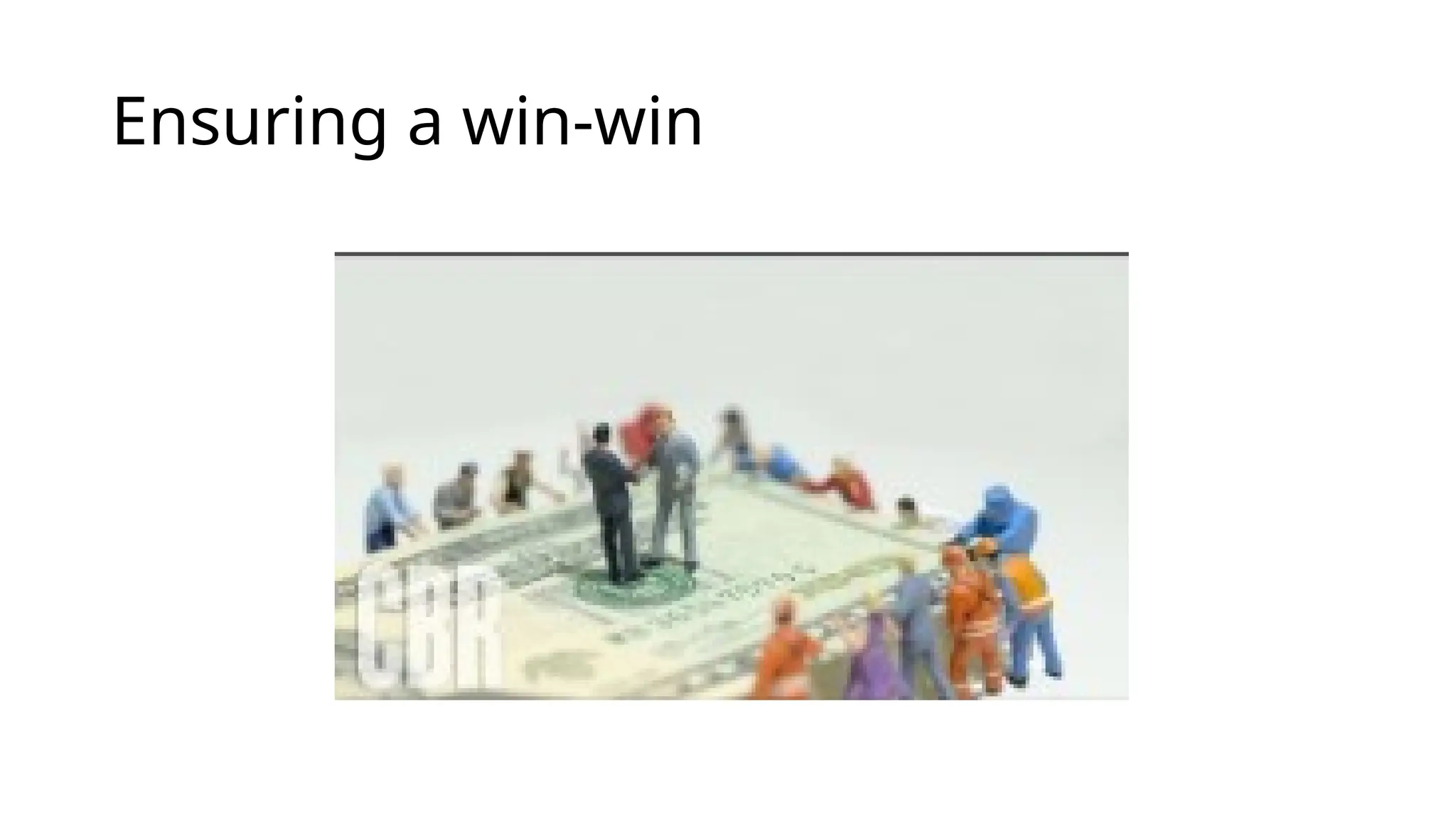Ensuring a win-win
 