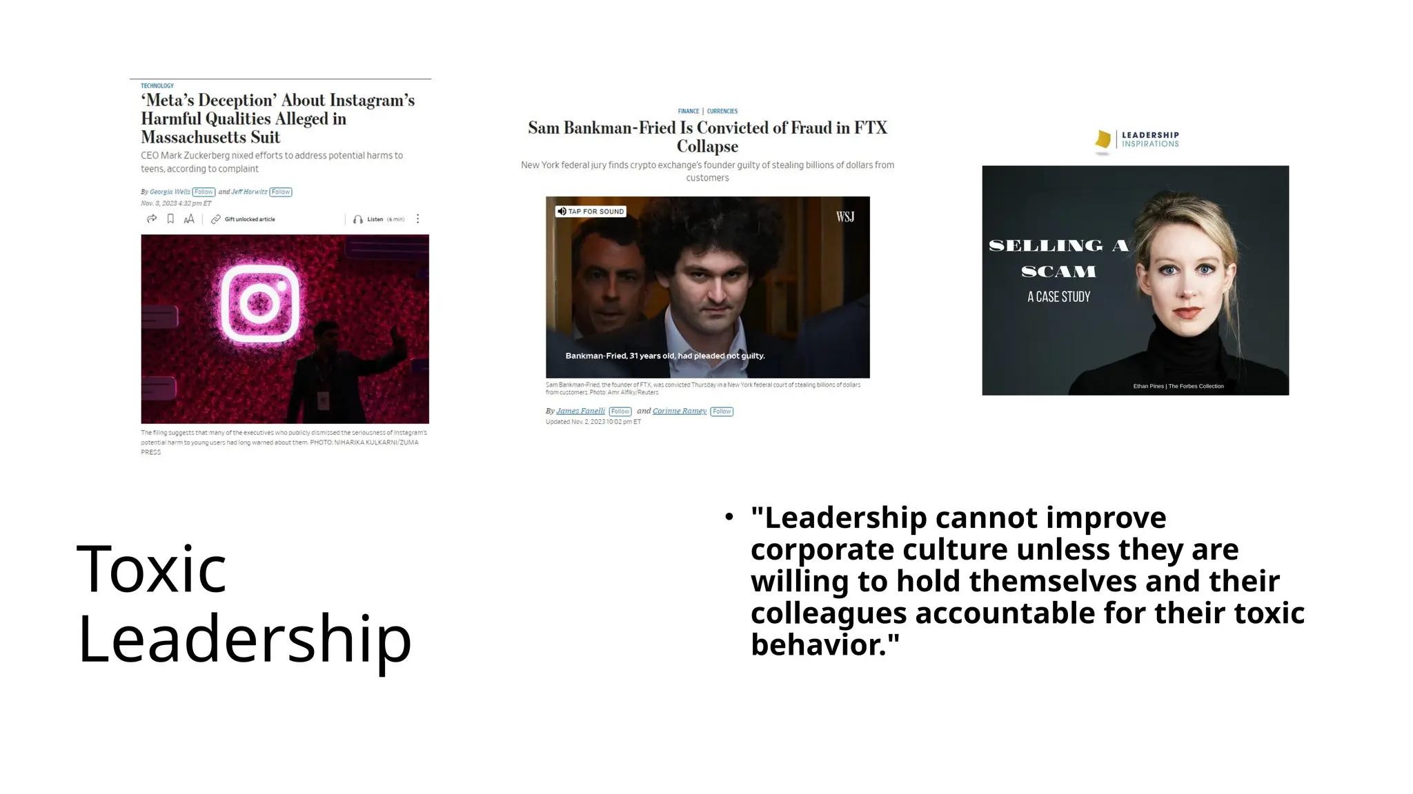 Toxic
Leadership
• "Leadership cannot improve
corporate culture unless they are
willing to hold themselves and their
colleagues accountable for their toxic
behavior."
 