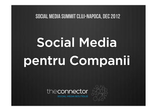 SOCIAL MEDIA SUMMIT CLUJ-NAPOCA, DEC 2012
 