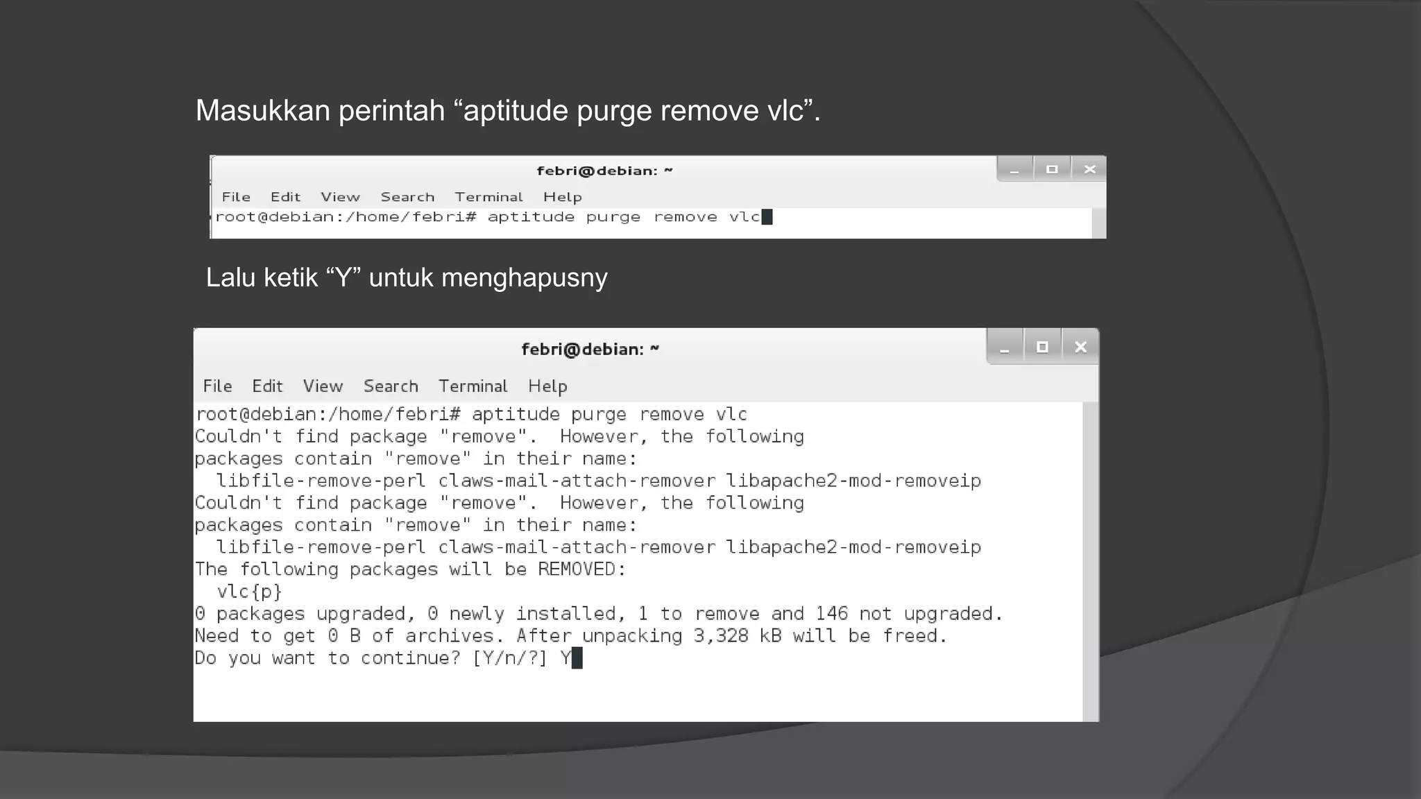 Masukkan perintah “aptitude purge remove vlc”.
Lalu ketik “Y” untuk menghapusny
 