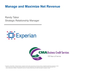 Manage and Maximize Net Revenue Randy Tabor Strategic Relationship Manager 