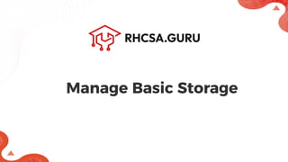 Manage Basic Storage in RHEL - RHCSA (RH134).pdf