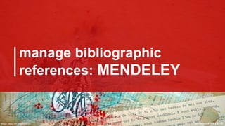 bibliotecas UA | 2016bibliotecas UA | 2016
manage bibliographic
references: MENDELEY
image: https://flic.kr/p/bzXYGf
 