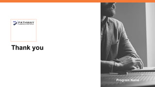 Thank you
Program Name
 