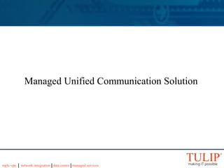 Managed Unified Communication Solution 