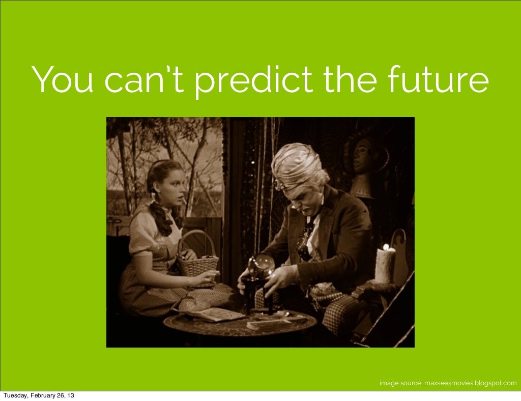 You Can t Predict The Future