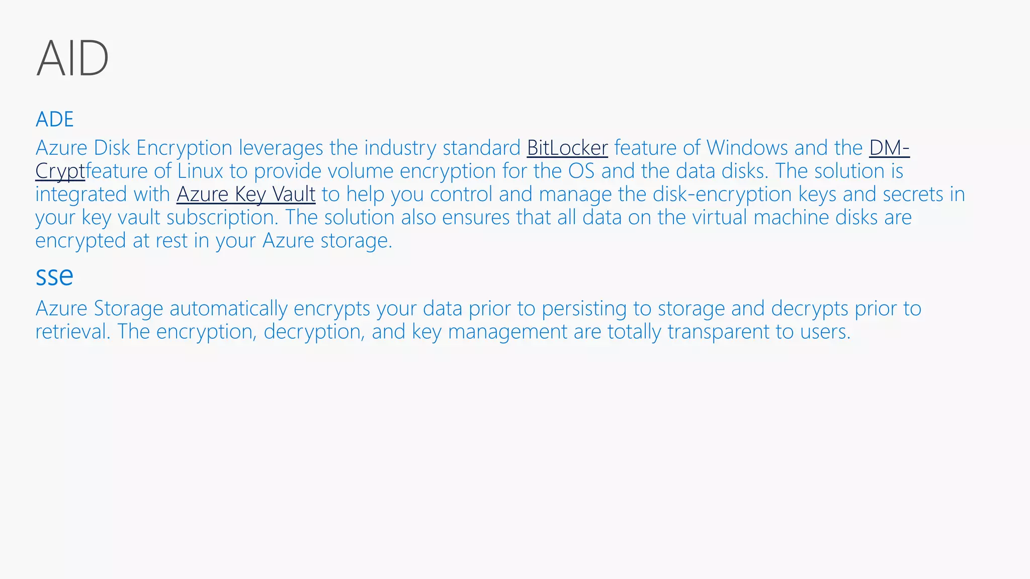 BitLocker DM-
Crypt
Azure Key Vault
 