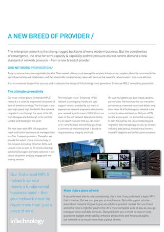 A NEW BREED OF PROVIDER /

the enterprise network is the strong, rugged backbone of every modern business. but the complex...