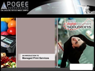 AN INRODUCTION TO Managed Print Services 