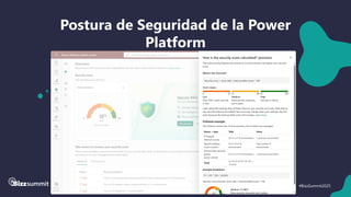 13 #BizzSummit2025
Postura de Seguridad de la Power
Platform
 