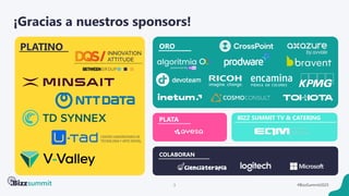 3 #BizzSummit2025
¡Gracias a nuestros sponsors!
ORO
COLABORAN
PLATINO
PLATA BIZZ SUMMIT TV & CATERING
 