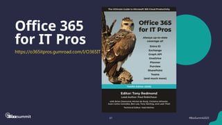 61 #BizzSummit2025
Office 365
for IT Pros
https://o365itpros.gumroad.com/l/O365IT
 
