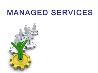 MANAGED SERVICES 
