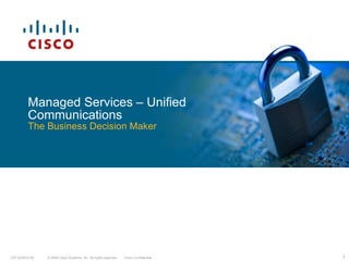 Managed Services – Unified Communications The Business Decision Maker 