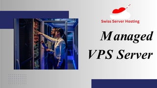 Managed
VPS Server
 