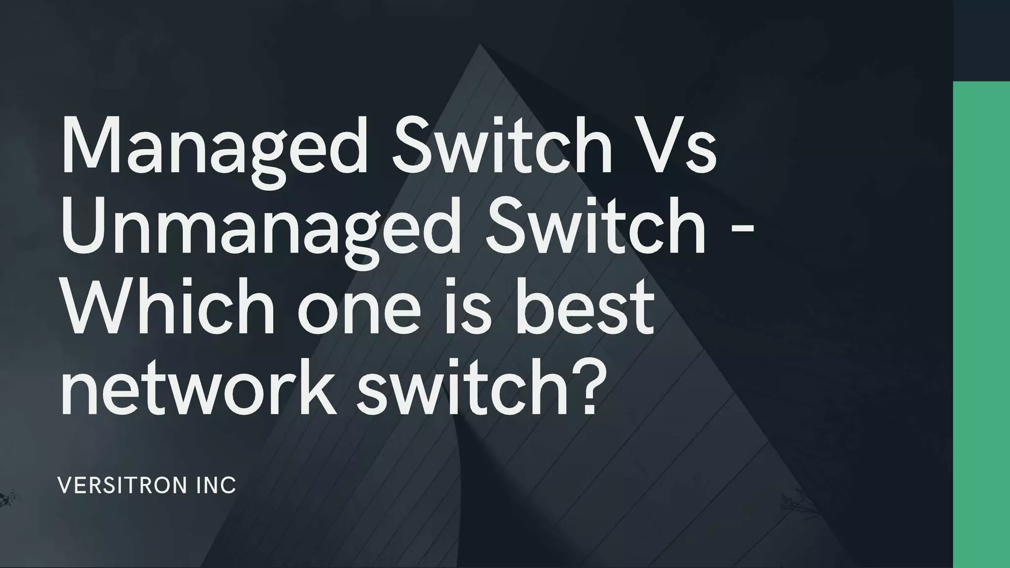 Managed Vs Unmanaged Switch Which is the best network switch.pptx