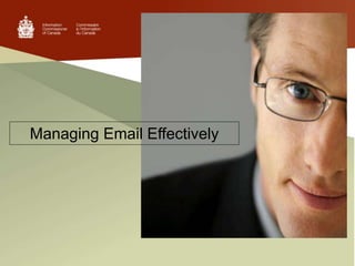 Managing Email Effectively
 