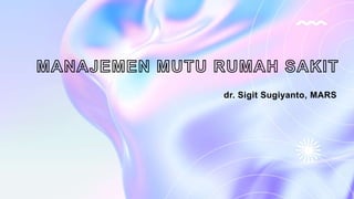dr. Sigit Sugiyanto, MARS
 