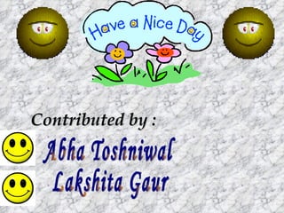 Abha Toshniwal Lakshita Gaur Contributed by : 