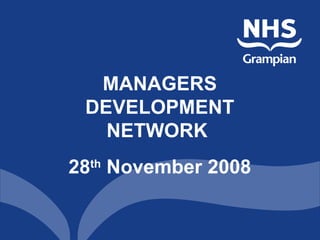 MANAGERS DEVELOPMENT NETWORK  28 th  November 2008 