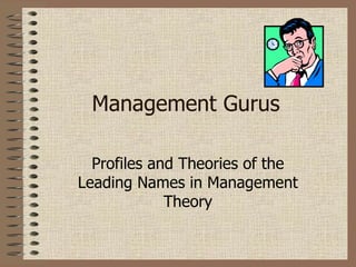 Management Gurus Profiles and Theories of the Leading Names in Management Theory 