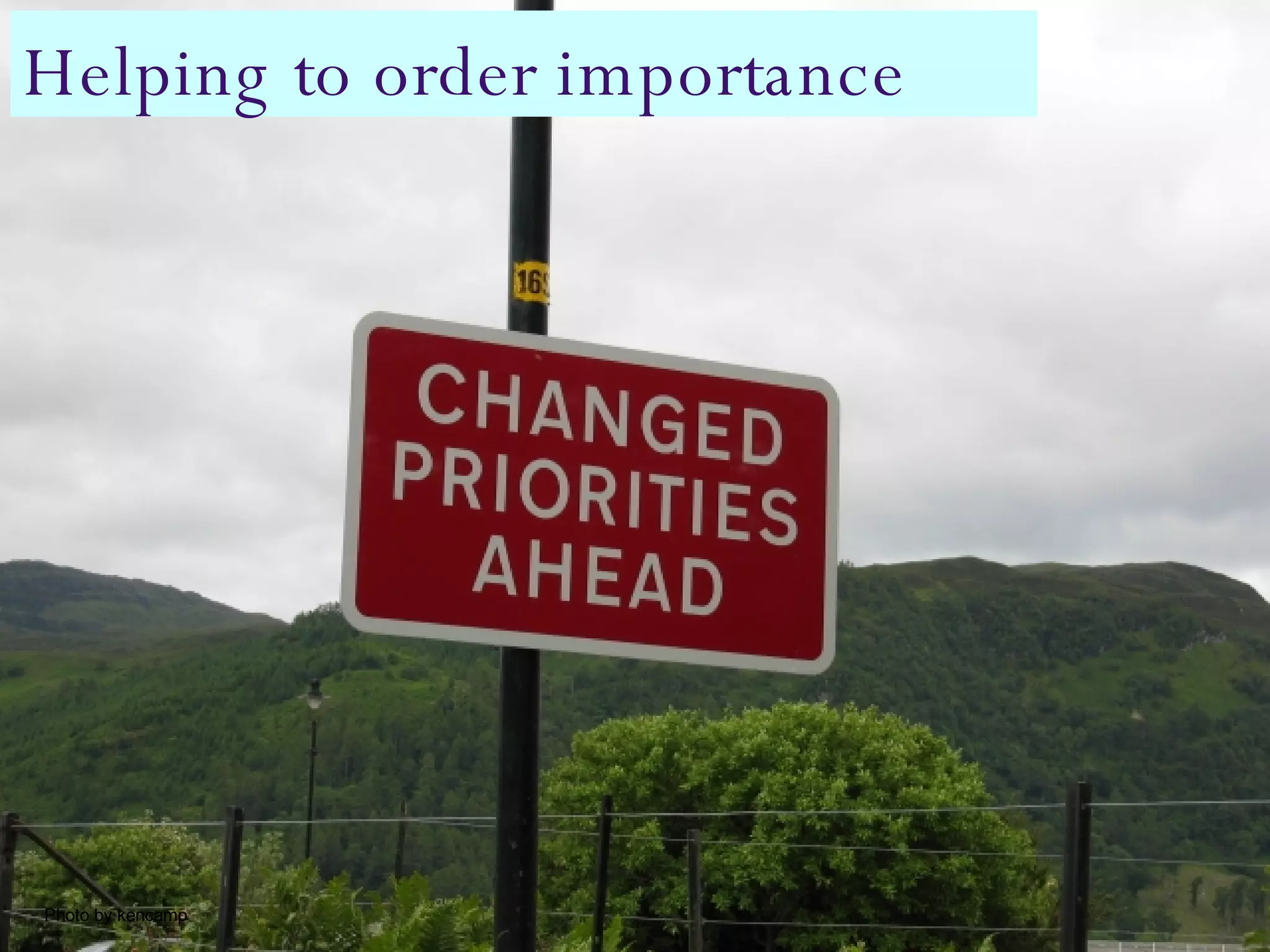 Photo by kencamp Helping to order importance