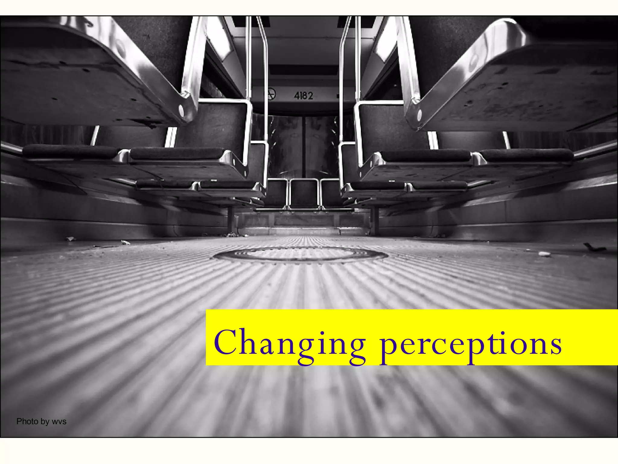 Changing perceptions Photo by wvs