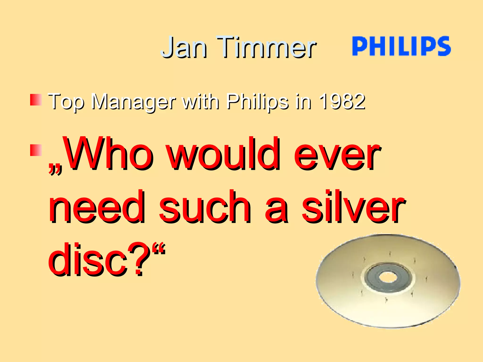 " I think there is a world market for maybe five computers ."  Thomas Watson, chairman of IBM, 1943 