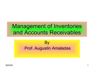 Management of Inventories and Accounts Receivables By Prof. Augustin Amaladas 
