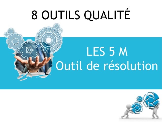 8 Outils Qualité pour toutes les fonctions de l'entreprise