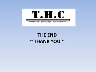 THE END
~ THANK YOU ~
 