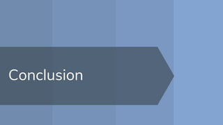 Conclusion
 